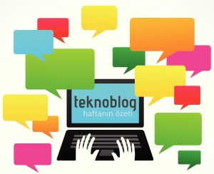 teknoblog-haftanin-ozeti