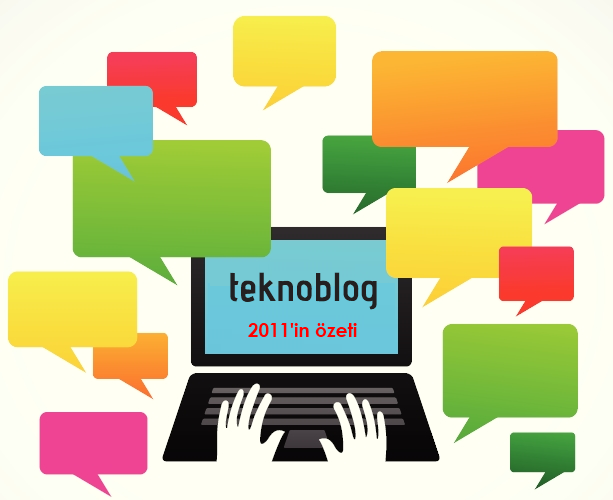 Teknoblog'dan 2011'in Özeti