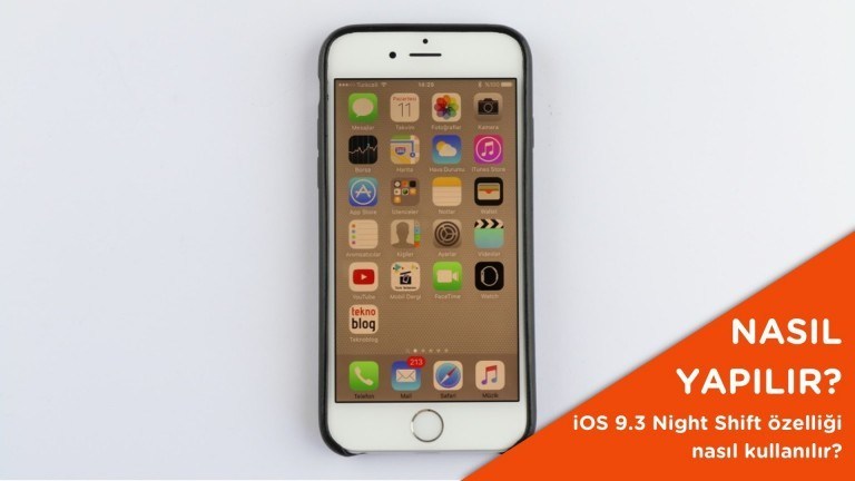 iOS 9.3 Night Shift özelliği nasıl kullanılır? iOS 9.3 Night Shift özelliği nasıl kullanılır?
