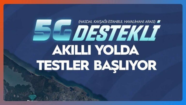 İstanbul Havalimanı yoluna 40 km boyunca 5G kuruldu